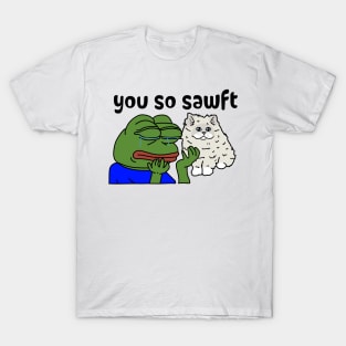 you so sawft T-Shirt